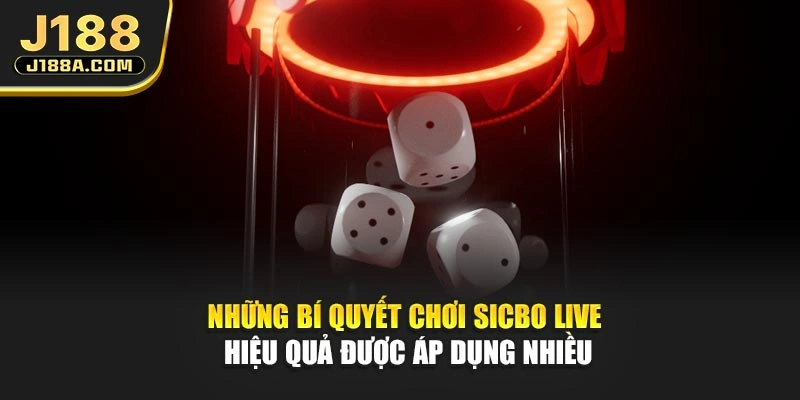 Những bí quyết chơi Sicbo Live hiệu quả được áp dụng nhiều