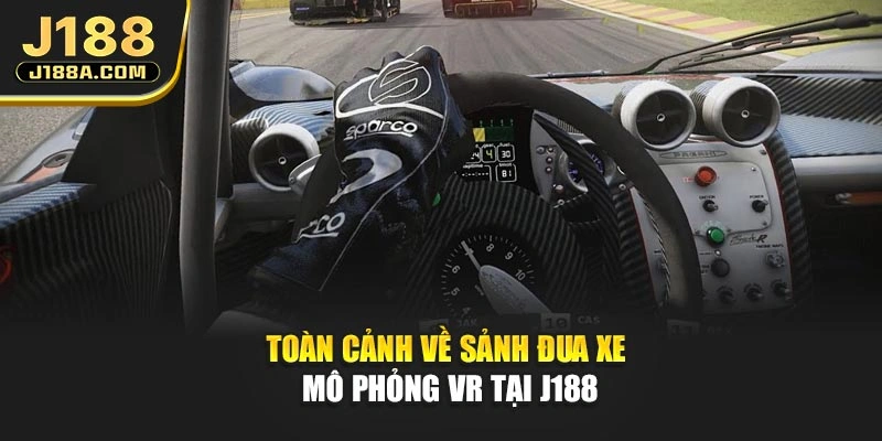 Toàn cảnh về sảnh Đua xe mô phỏng vr tại J188